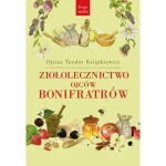 ZIOŁOLECZNICTWO OJCÓW BONIFRATERÓW- OJCIEC TEODOR